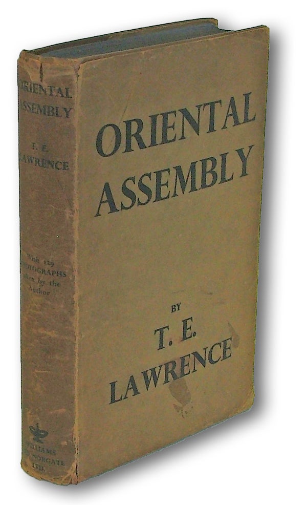 Item #1018 Oriental Assembly (T.E. Lawrence, Lawrence of Arabia). T. E. Lawrence.