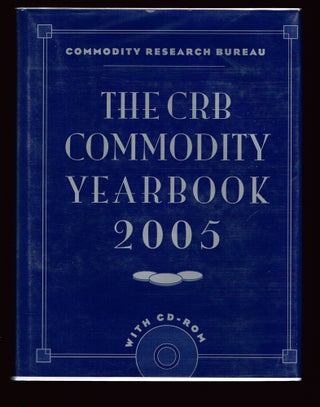 Item #104 The CRB Commodity Yearbook 2005 (Trading, Investing, Finance, Business). Inc Commodity...