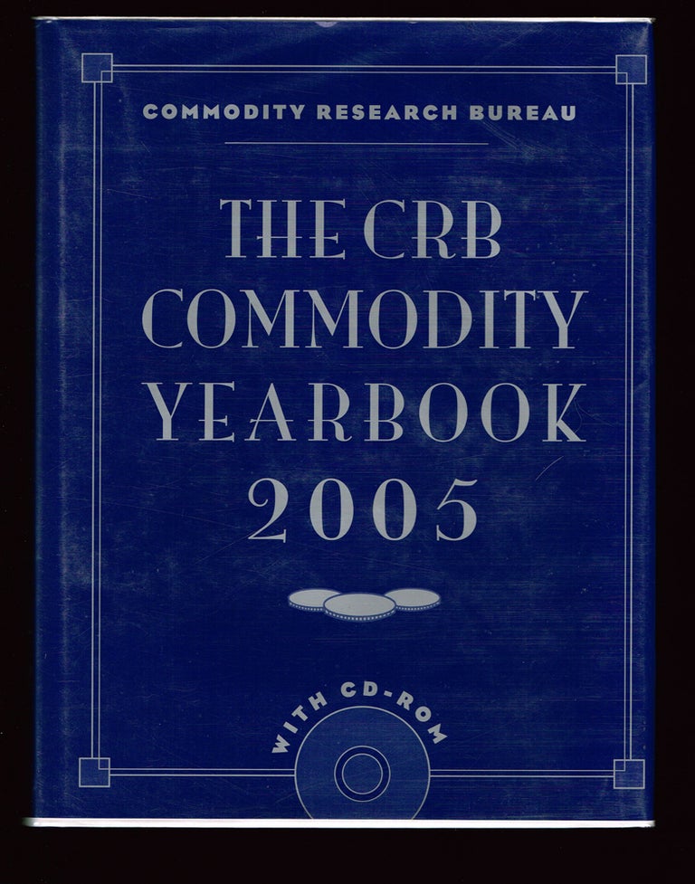 Item #104 The CRB Commodity Yearbook 2005 (Trading, Investing, Finance, Business). Inc Commodity Research Bureau.