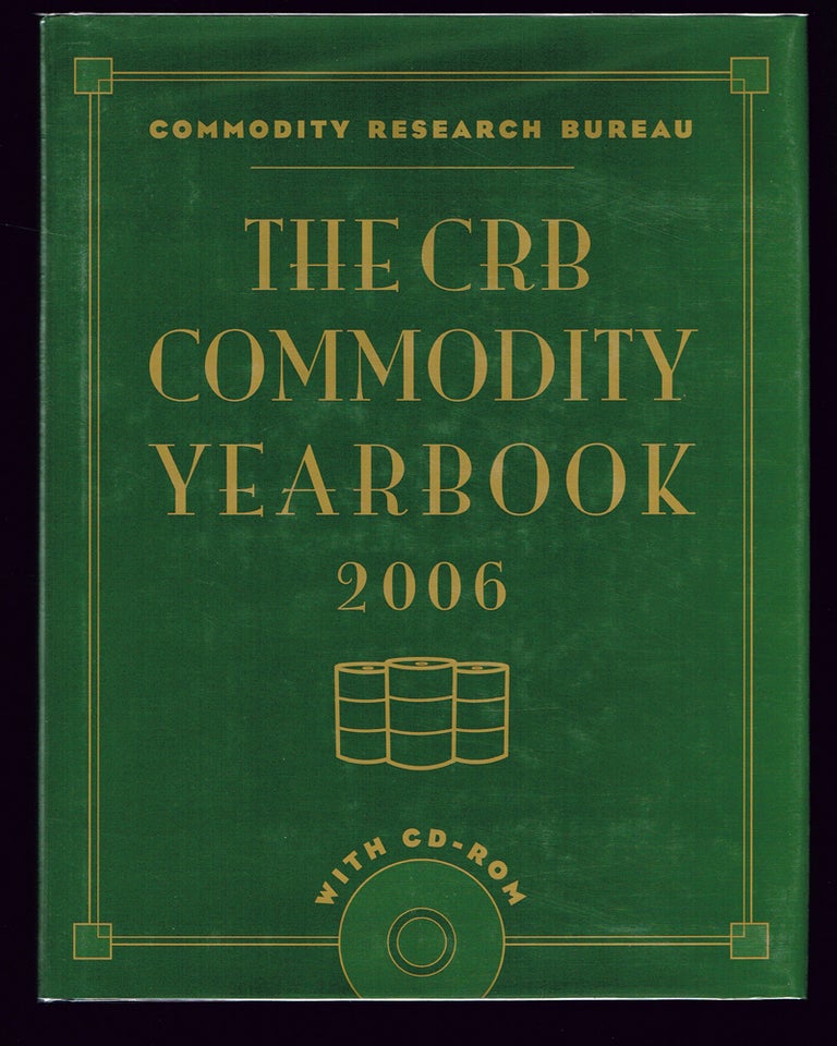 Item #105 The CRB Commodity Yearbook 2006 (Trading, Investing, Business, Finance). Commodity Research Bureau Inc.
