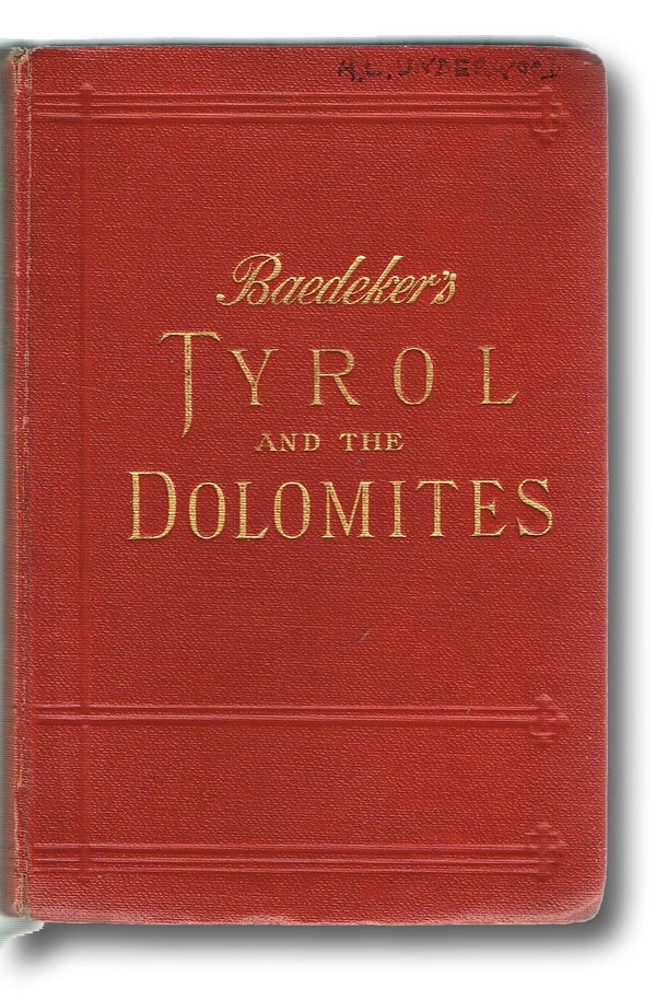 Item #1125 Tyrol and the Dolomites, Including the Bavarian Alps (Hinrichsen E054, First and only Edition thus). Karl Baedeker.