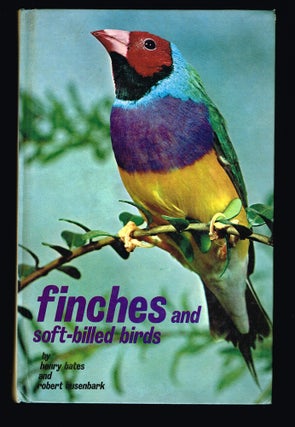 Item #113 Finches and Soft-Billed Birds. Henry Bates, R. Busenbark