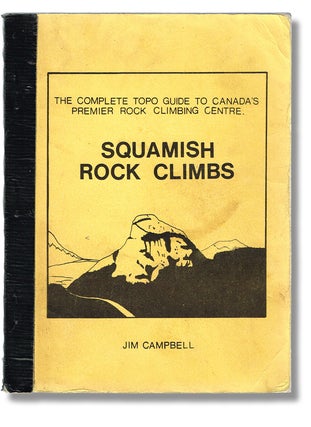 Item #1131 Squamish Rock Climbs. Jim Campbell