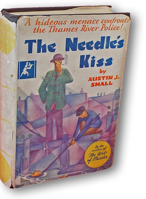 Item #1155 The Needle's Kiss. Austin J. Small.