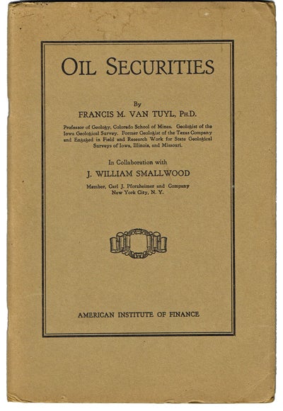 Item #1303 [1929 Stock Market Crash] Oil Securities. Francis M. Van Tuyl, J. William Smallwood.