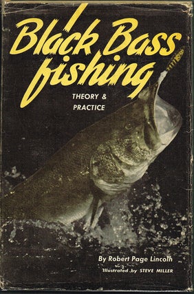 Item #1390 Black Bass Fishing : Theory and Practice. Robert Page Lincoln