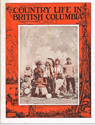 Item #1435 [L.M. Montgomery] Country Life In British Columbia : June, 1927. Margaret L. "Ma" Murray