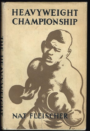 Item #1534 The Heavyweight Championship. Nat Flesscher