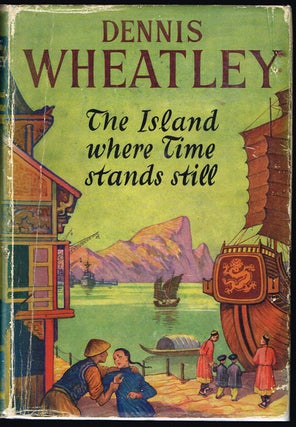 Item #1535 The Island Where Time Stands Still. Dennis Wheatley