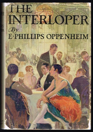 Item #1571 The Interloper. E. Phillips Oppenheim