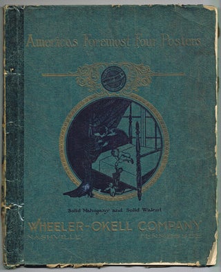 Item #1582 [Trade Catalogue, Bedroom Furniture] America's Foremost Four Posters. Wheeler-Okell...