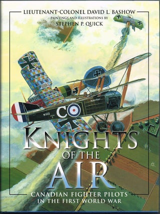 Item #1584 Knights of the Air : Canadian Fighter Pilots in the First World War....