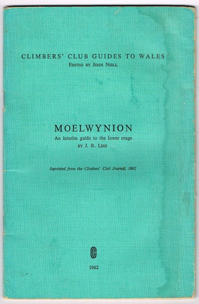 Item #1587 Moelwynion : An Interim Guide to the Lower Crags. J. R. Lees, John Neil.