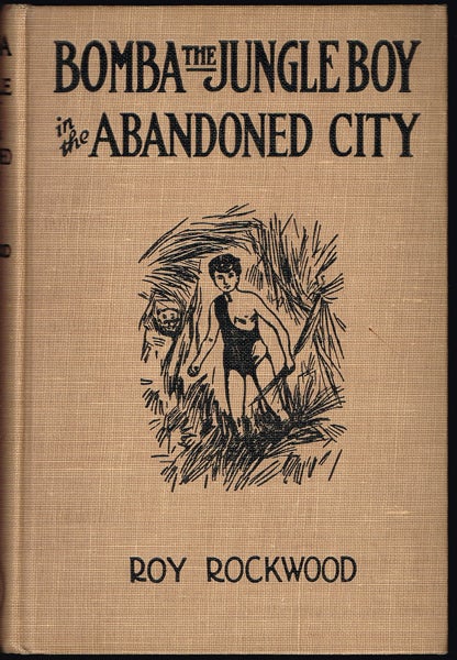 Item #1599 Bomba the Jungle Boy in the Abandoned City. Roy Rockwood.