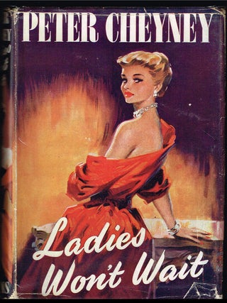 Item #1608 Ladies Won't Wait. Peter Cheyney