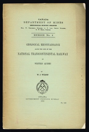 Item #1637 Geological Reconnaissance Along the Line of the National Transcontinental Railway in...