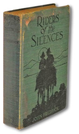 Item #1677 Riders of the Silences. John Frederick, Max Brand, cover name: John Fredrick