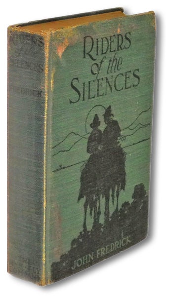 Item #1677 Riders of the Silences. John Frederick, Max Brand, cover name: John Fredrick.