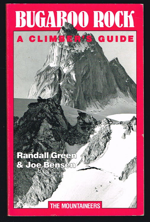 Item #1683 Bugaboo Rock : A Climber's Guide. Randall Green, Joe Bensen.