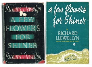 Item #1747 A Few Flowers for Shiner (2 Volumes - 1st US & 1st UK Editions). Richard Llewellyn