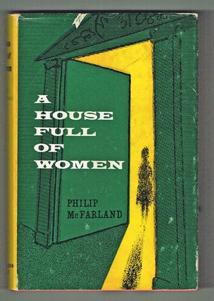 Item #1753 A House Full of Women. Philip McFarland
