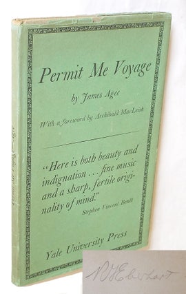Item #1788 [Author's First Book] Permit Me Voyage. James Agee, Archibald MacLeish, Foreword