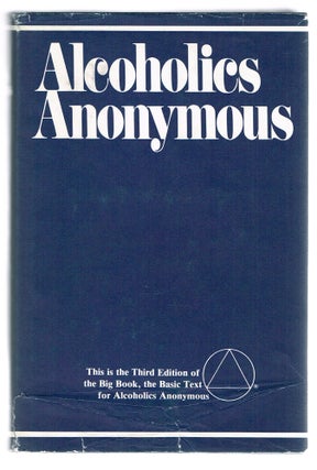 Item #182 Alcoholics Anonymous : The Story of How Many Thousands of Men and Women Have Recovered...
