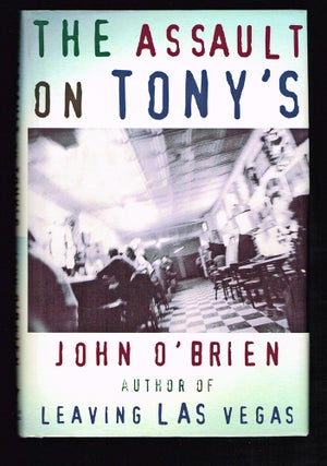 Item #186 The Assault On Tony's (First Edition). John O'Brien