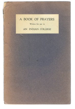 Item #2032 A Book of Prayers Written for Use in an Indian College. J. S. Hoyland