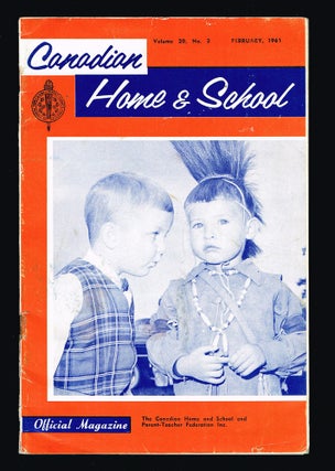 Item #2040 [First Nations] Canadian Home and School. Vol. 20, No. 3 - Feb. 1961. Mrs. Fraser LOGAN