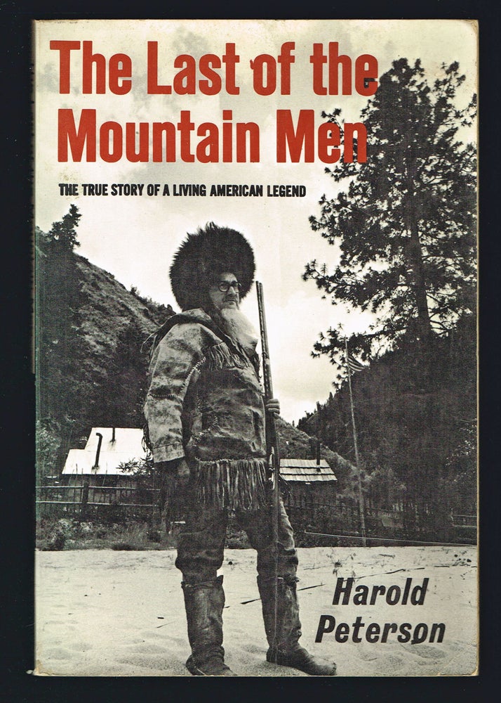 Item #205 The Last of the Mountain Men. Harold Peterson.