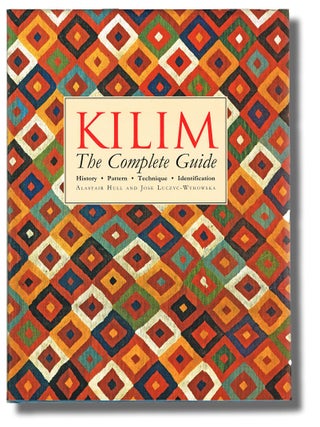 Item #2119 Kilim : The Complete Guide. History, Pattern, Technique, Identification (Rugs -...