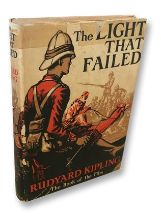 Item #2160 [Photoplay Edition] The Light That Failed "The Book of the Film" Rudyard Kipling