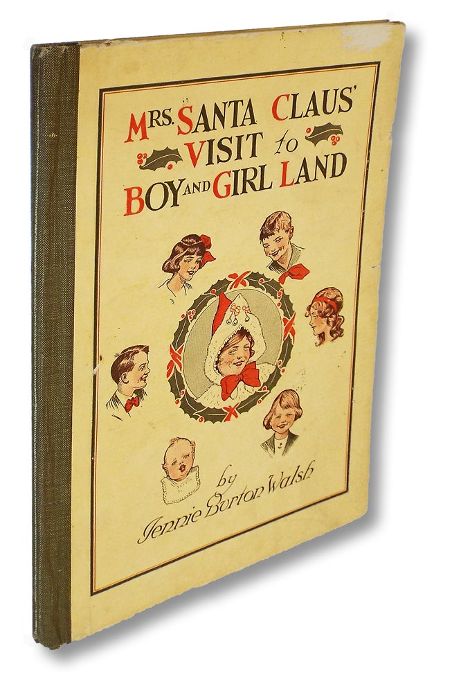 Item #2177 Mrs. Santa's Visit to Girl and Boy Land (Santa Claus, Christmas Poetry). Jennie Burton Walsh.