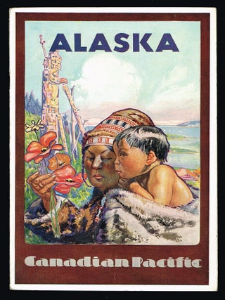 Item #2270 Canadian Pacific to Alaska (The Inside Passage). Canadian Pacific Railway