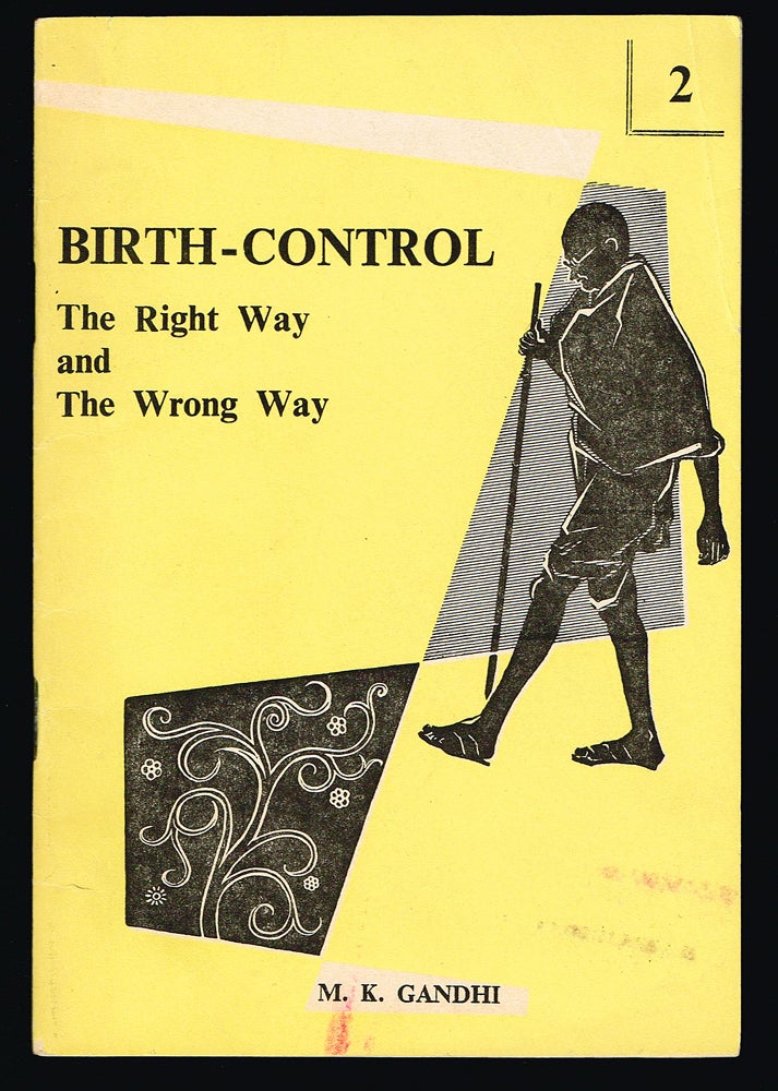 Item #2469 Birth-Control : The Right Way and The Wrong Way. M. K. Gandhi, R K. Prabhu.