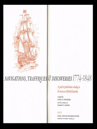 Item #2472 Navigations, Traffiques & Discoveries 1774-1848 : A Guide to Publications Relating to...