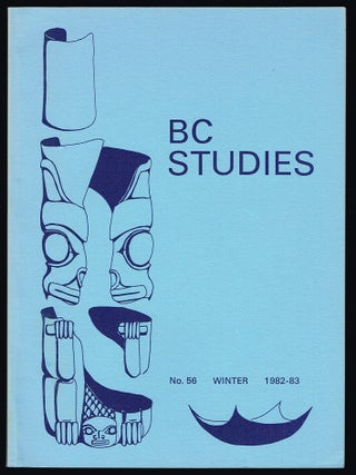 Item #2581 BC Studies : No. 56 - Winter 1982-83 : Smallpox on the Northwest Coast, 1835-1838...