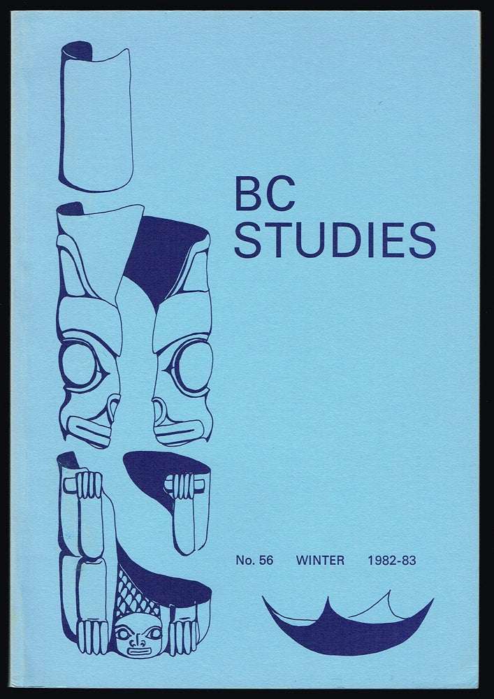 Item #2581 BC Studies : No. 56 - Winter 1982-83 : Smallpox on the Northwest Coast, 1835-1838 (First Nations Health). James R. Gibson, Margaretl Prang.