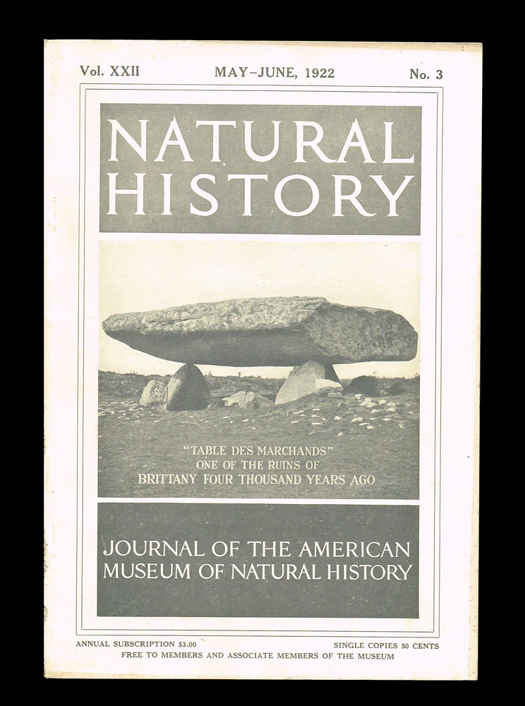 Item #2617 Natural History : Journal of The American Museum of Natural History. Volume XXII No. 3. May-June 1922. Herbert F. Schwarz, Roy Chapman Andrews, Henry Fairfield Osborn.