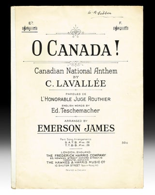 Item #2667 O Canada ! Canadian National Anthem by C. Lavallée. French, Judge Routhier, English,...