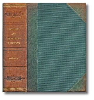 Item #2685 Building and Repairing Railways : Supplement to The Science of Railways. Marshall M....