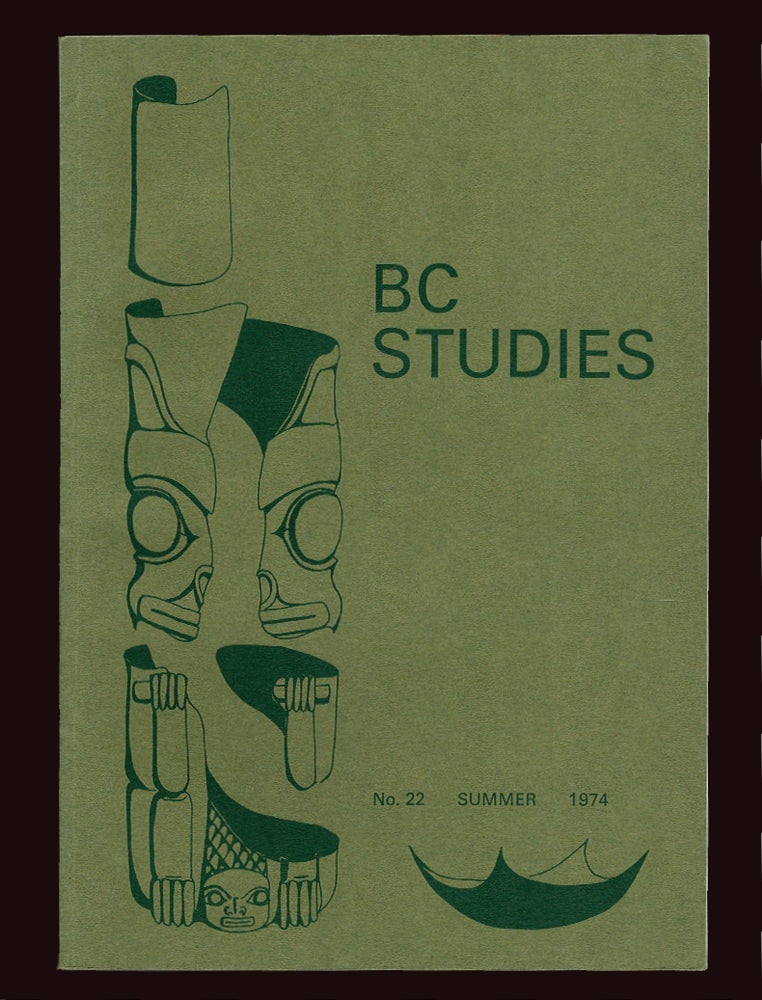 Item #2702 BC Studies : No. 22 - Summer 1974 [Chinese Immigrants ; Red Menace of 1935]. James R. Gibson, Margaret Prang.