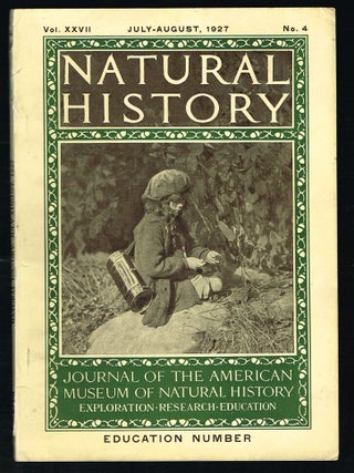 Item #2868 Natural History : Journal of The American Museum of Natural History * Education Number...