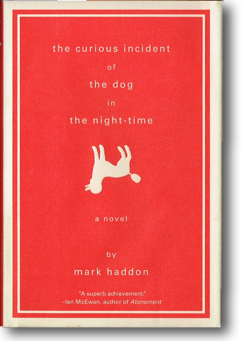 Item #288 The Curious Incident of the Dog in the Night-Time. Mark Haddon.