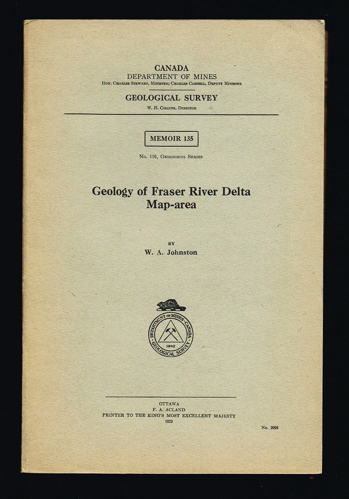 Item #2894 Geology of Fraser River Delta Map-area (w. Map : Fraser River Delta, B.C.). W. A. Johnston.