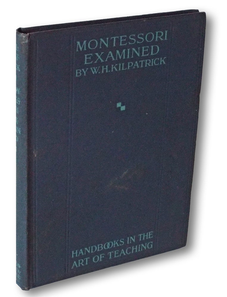 Item #2924 Montessori Examined. William Heard Kilpatrick, Ph D.