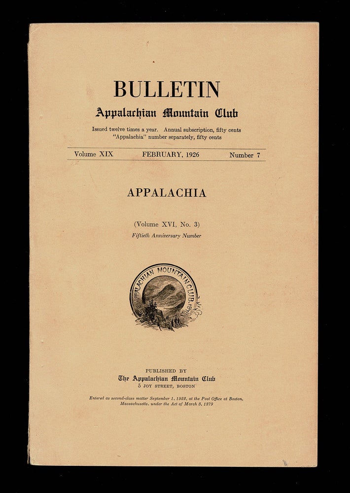 Item #3072 [Rockies, Yukon] Appalachia Mountain Club Bulletin : Vol. XIX No. 7 - February, 1926. Appalachia Vol. XVI No. 3. Howard Palmer, William P. Dickey, The Appalachian Mountain Club.