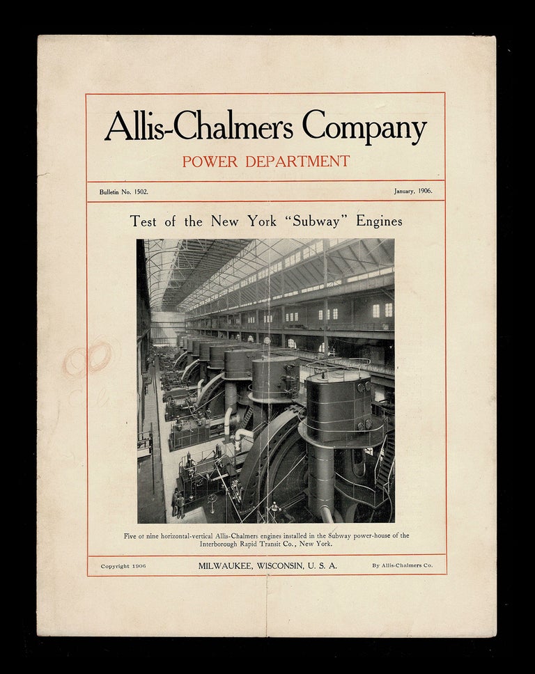 Item #3115 Test of the New York "Subway" Engines. Allis-Chalmers Company.