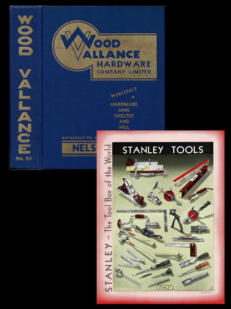 Item #3144 Wood Vallance Hardware Company Limited Catalogue No. 54 : Wholesale Hardware, Mine, Smelter and Mill Supplies (Trade Catalogue, Stanley Tools). C. I. Ward.